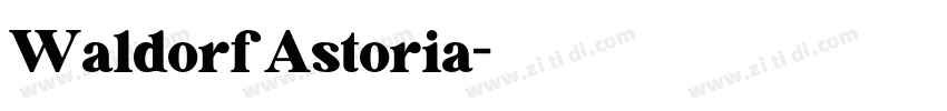 Waldorf Astoria字体转换